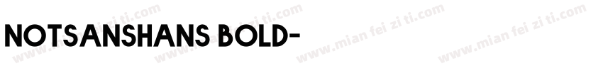 notsanshans bold字体转换